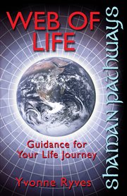 Shaman pathways - web of life. Guidance for your life journey cover image