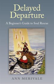 Delayed departure : a beginner's guide to soul rescue cover image