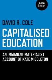 Capitalised education : an immanent materialist account of Kate Middleton cover image