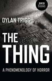 The thing : a phenomenology of horror cover image