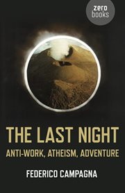 The last night. Anti-Work, Atheism, Adventure cover image
