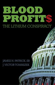 Blood profit$. The Lithium Conspiracy cover image