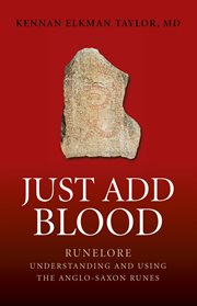 Just add blood. Runelore - Understanding and Using the Anglo-Saxon Runes cover image