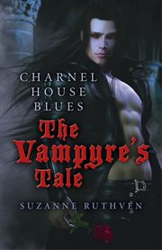 Charnel House Blues : the Vampyre's tale cover image