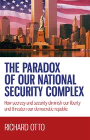 The paradox of our national security complex cover image