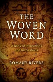 The woven word. A Book of Invocations and Inspirations cover image