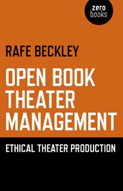 Open book theater management. Ethical Theater Production cover image