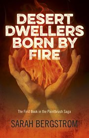 Desert dwellers born by fire cover image