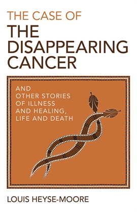 Cover image for The Case of the Disappearing Cancer