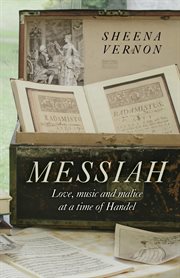 Messiah. Love, Music and Malice at a Time of Handel cover image