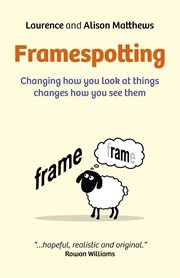 Framespotting : changing how you look at things changes how you see them cover image