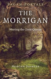 The Morrigan : meeting the great queens cover image