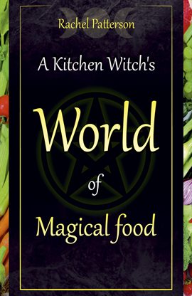 Cover image for A Kitchen Witch's World of Magical Food