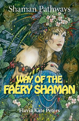 Cover image for Shaman Pathways - Way of the Faery Shaman