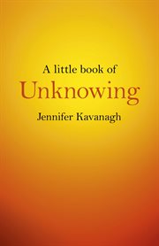 A little book of unknowing cover image