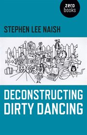 Deconstructing dirty dancing cover image