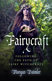 Fairycraft : following the path of fairy witchcraft cover image