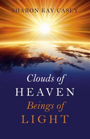 Clouds of heaven, beings of light cover image