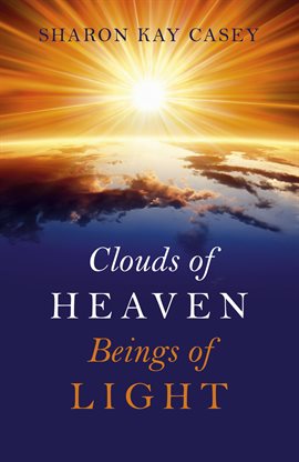 Cover image for Clouds of Heaven, Beings of Light