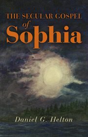 The secular gospel of Sophia cover image