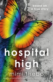 Hospital High : based on a true story cover image