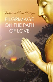 Pilgrimage on the path of love cover image
