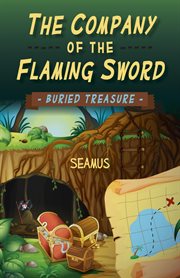 The company of the flaming sword : buried treasure cover image