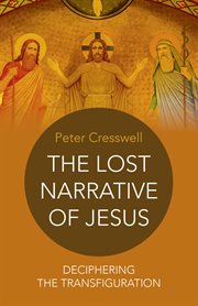 The lost narrative of Jesus cover image