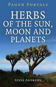 Pagan portals - herbs of the sun, moon and planets cover image