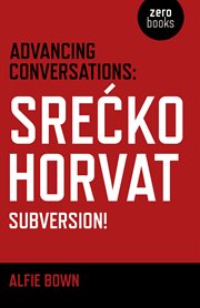Srećko Horvat : subversion! cover image