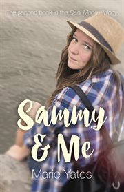 Sammy & Me : the Second Book in the Dani Moore Trilogy cover image