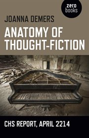 Anatomy of thought-fiction. CHS report, April 2214 cover image