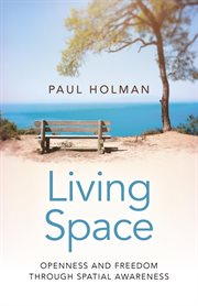 Living space : openness and freedom through spatial awareness cover image