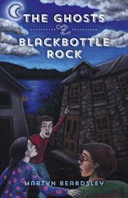 The ghosts of Blackbottle Rock cover image