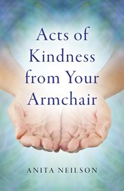 Acts of kindness from your armchair cover image