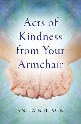Cover image for Acts of Kindness from Your Armchair
