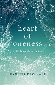 Heart of oneness : a little book of connection cover image