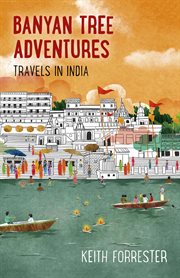 Banyan tree adventures. Travels in India cover image