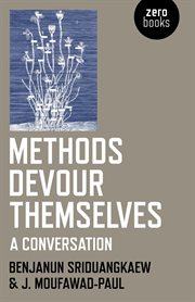 Methods devour themselves : a conversation cover image