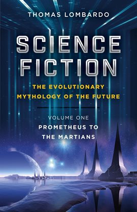 Cover image for Science Fiction - The Evolutionary Mythology of the Future