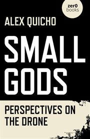 Small gods : perspectives on the drone cover image