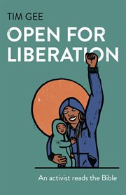 Open for liberation : an activist reads the Bible cover image