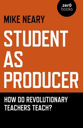 Cover image for Student as Producer