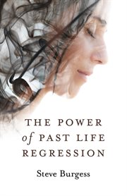 POWER OF PAST LIFE REGRESSION cover image