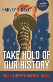 Take hold of our history. Make America Radical Again cover image