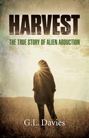 Harvest. The True Story of Alien Abduction cover image