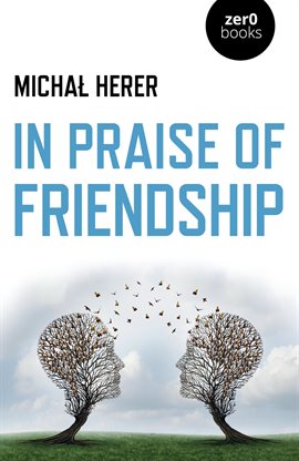 Cover image for In Praise of Friendship