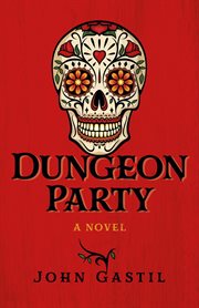 Dungeon party : a novel cover image