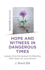 Hope and witness in dangerous times cover image
