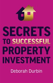 Secrets to successful property investment cover image